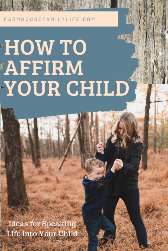 How to Affirm Your Child
Ideas for speaking life into your child